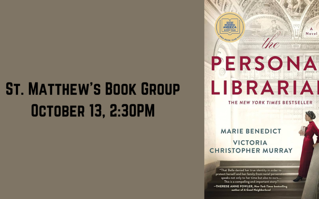 St. Matthew’s Book Group – October 13, 2:30PM