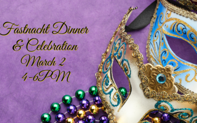 Fastnacht Dinner & Celebration – March 2, 4-6